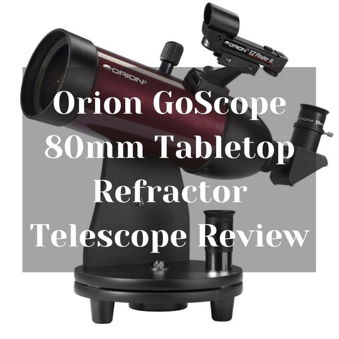 Add a heading 2 Orion GoScope 80mm Tabletop Refractor Telescope Review