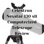 Celestron Nexstar 130 slt Computerized Telescope Review Celestron Nexstar 130 slt Computerized Telescope Review
