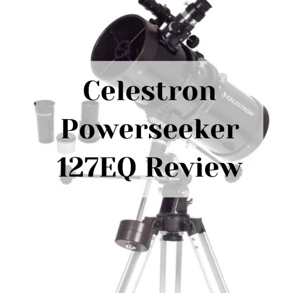 Celestron Powerseeker 127EQ Celestron Powerseeker 127EQ Review