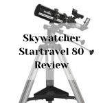 Skywatcher Startravel 80 Review Skywatcher Startravel 80 Review